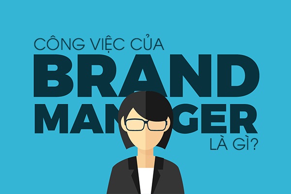brand manager là gì, công việc của brand manager