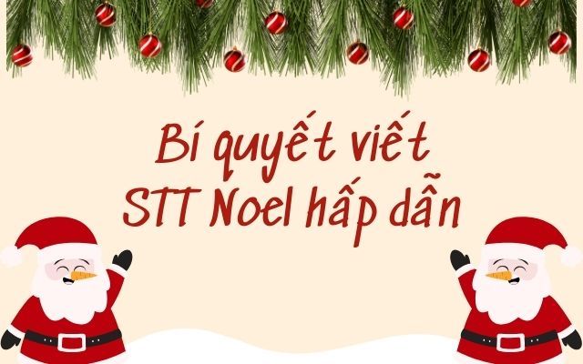 Bí quyết viết STT Noel sao cho hấp dẫn